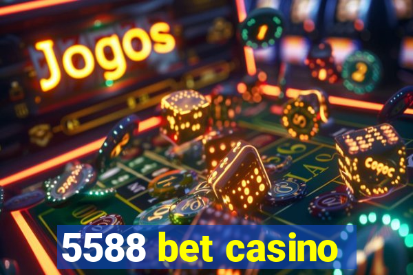 5588 bet casino